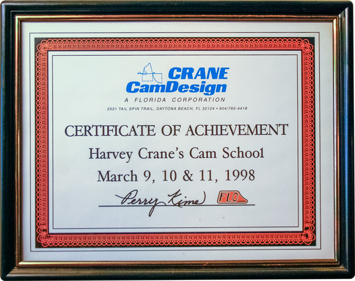 Certificate; Crane CamDesign, Perry Kime, Harvey Crane, Cam School, Daytona Beach, Florida, 1998,  FLO Headworks